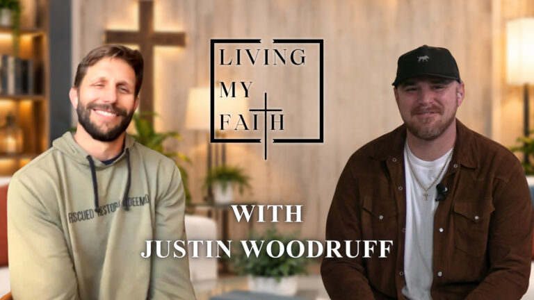 Living My Faith with Justin Woodruff of Redeemer Bible Church Stafford