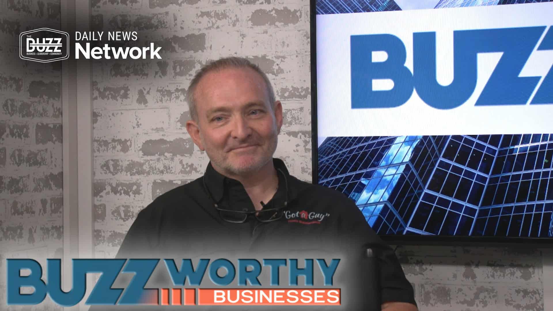 Buzzworthy Businesses with Johnny Scott of Got A Guy